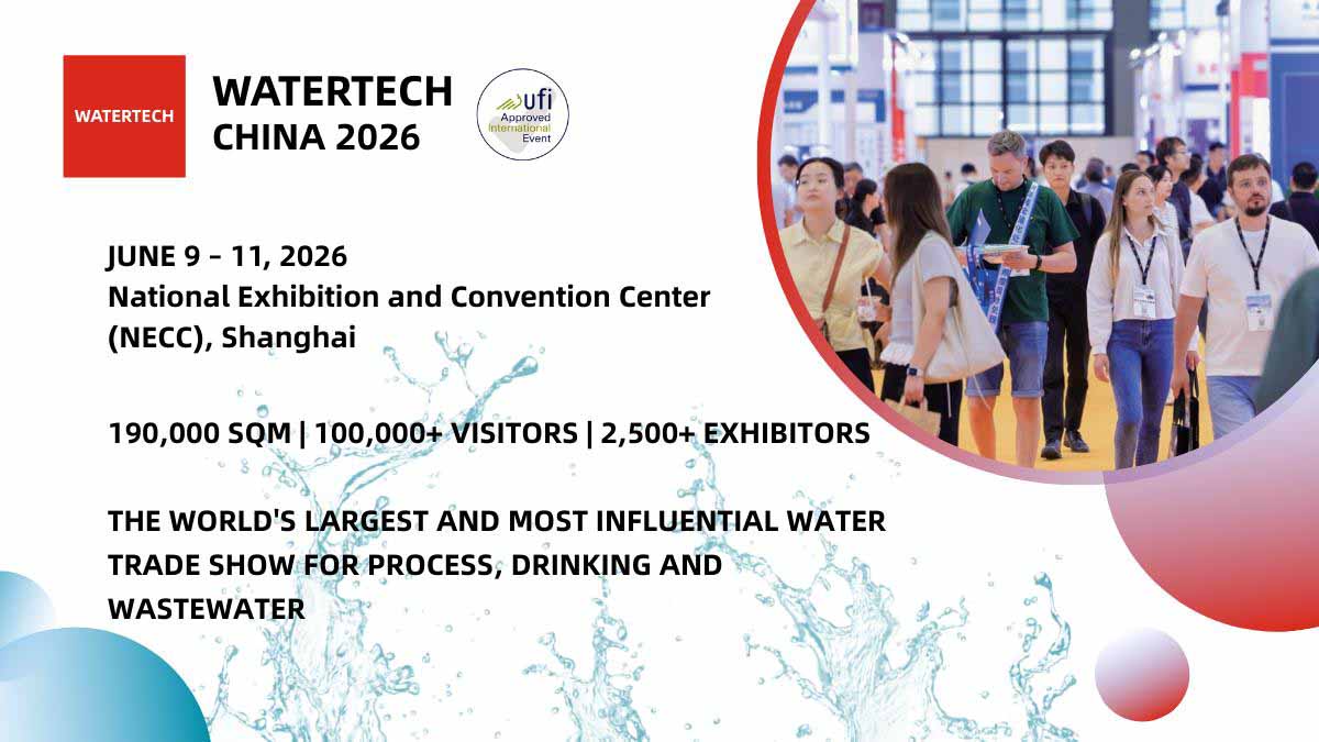 WATERTECH CHINA 2026: Where the Global Water Industry Meets to Innovate and Deal